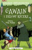 Gawain i zielony rycerz. Legendy arturiańskie. Tom 5. Autor: Anonim. Dadada.pl Okładka książki Gawain i zielony rycerz. Legendy arturiańskie. Tom 5