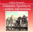 Okładka książki Gdańskie Spichlerze - piękno zapomniane wyd. 2