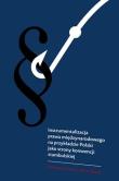 Instrumentalizacja prawa międzynarodowego... Autor: Kuźniak Brygida, Obacz Piotr. Dadada.pl Okładka książki Instrumentalizacja prawa międzynarodowego..