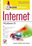 Internet. Ćwiczenia praktyczne w.3. Autor: Sokół Marianna, Rajca Piotr. Dadada.pl Okładka książki Internet. Ćwiczenia praktyczne w.3