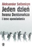 Okładka książki Jeden dzień Iwana Denisowicza i inne opowiadania