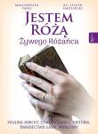 Jestem Różą Żywego Różańca. Autor: Małgorzata Pabis o. Luigi Galgani. Dadada.pl Okładka książki Jestem Różą Żywego Różańca