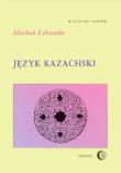 Język kazachski. Autor: Łabenda Michał. Dadada.pl Okładka książki Język kazachski