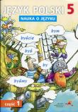 Język Polski SP 5 Nauka o Języku cz.1 GWO. Autor: D. Chwastniewska, D. Różek, A. Gorzałczyńska-Mróz. Dadada.pl Okładka książki Język Polski SP 5 Nauka o Języku cz.1 GWO
