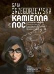 Kamienna noc - Audiobook. Autor: Grzegorzewska Gaja. Dadada.pl Okładka książki Kamienna noc - Audiobook