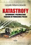 Okładka książki Katastrofy. Zapomniane i przemilczane tragedie w powojennej Polsce