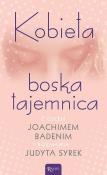Kobieta boska tajemnica. Autor: o. Joachim Badeni OP. Dadada.pl Okładka książki Kobieta boska tajemnica
