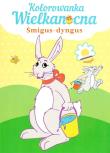 Kolorowanka Wielkanocna. Śmigus-dyngus. Autor: praca zbiorowa. Dadada.pl Okładka książki Kolorowanka Wielkanocna. Śmigus-dyngus