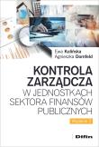 Kontrola zarządcza w jednostkach sektora finansów publicznych. Autor: Kulińska Ewa, Dornfeld Agnieszka. Dadada.pl Okładka książki Kontrola zarządcza w jednostkach sektora finansów publicznych