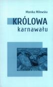 Królowa karnawału. Autor: Milewska Monika. Dadada.pl Okładka książki Królowa karnawału