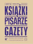 Książki pisarze gazety. Autor: Cohen Nathan. Dadada.pl Okładka książki Książki pisarze gazety