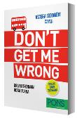 Okładka książki Księga idiomów, czyli: Don't get me wrong!