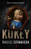 Kukły. Autor: Siembieda Maciej. Dadada.pl Okładka książki Kukły