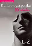 Okładka książki Kulturologia polska XX wieku Tom 2: L-Ż