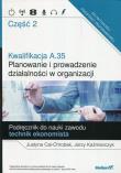 Kwalifikacja A.35. Planowanie i prowadzenie.. cz.2. Autor: Justyna Cal-Chrobak, Krzywik Kaźmierczyk Jerzy. Dadada.pl Okładka książki Kwalifikacja A.35. Planowanie i prowadzenie.. cz.2
