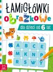 Okładka książki Łamigłówki obrazkowe dla dzieci od 6 lat