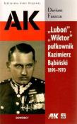 Luboń, Wiktor pułkownik K. Bąbiński  1895-1970. Autor: Faszcza Dariusz. Dadada.pl Okładka książki Luboń, Wiktor pułkownik K. Bąbiński  1895-1970