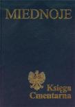 Miednoje księga cmentarna t. 1/2. Autor: Opracowanie zbiorowe. Dadada.pl Okładka książki Miednoje księga cmentarna t. 1/2