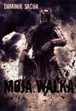 Moja walka. Autor: Sacha Dominik. Dadada.pl Okładka książki Moja walka