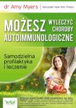 Okładka książki Możesz wyleczyć choroby autoimmunologiczne. Samodzielna profilaktyka i leczenie