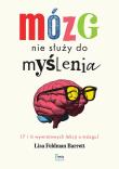 Mózg nie służy do myślenia. Autor: Feldman Barrett Lisa. Dadada.pl Okładka książki Mózg nie służy do myślenia
