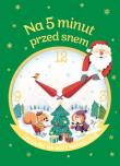 Na 5 minut przed snem. Czekając na Boże Narodzenie. Autor:   Praca zbiorowa. Dadada.pl Okładka książki Na 5 minut przed snem. Czekając na Boże Narodzenie