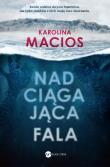Nadciągająca fala. Autor: Macios Karolina. Dadada.pl Okładka książki Nadciągająca fala