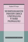 Neurofizjologiczne podstawy emocji i przywiązania. Autor: STEPHEN W. PORGES, ALEKSANDER GOMOLA. Dadada.pl Okładka książki Neurofizjologiczne podstawy emocji i przywiązania