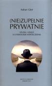 (Nie)zupełnie prywatnie. Studia i szkice.... Autor: Gleń Adrian. Dadada.pl Okładka książki (Nie)zupełnie prywatnie. Studia i szkice...