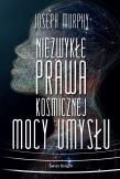 Okładka książki Niezwykłe prawa kosmicznej mocy umysłu