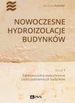 Okładka książki Nowoczesne hydroizolacje budynków Część 1