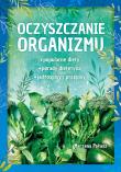 Oczyszczanie organizmu. Autor: Pałasz Marzena. Dadada.pl Okładka książki Oczyszczanie organizmu
