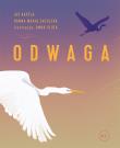 Odwaga. Autor: Kapela Jaś, Hanna M. Zagulska. Dadada.pl Okładka książki Odwaga