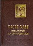 Okładka książki Ojcze nasz. Modlitewnik dla osób dorosłych