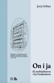 Okładka książki On i ja. O architekturze i Le Corbusierze