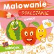 Owoce. Malowanie-doklejanie. Autor: Opracowanie zbiorowe. Dadada.pl Okładka książki Owoce. Malowanie-doklejanie