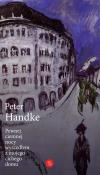 Pewnej ciemnej nocy wyszedłem z mojego cichego domu. Autor: Handke Peter. Dadada.pl Okładka książki Pewnej ciemnej nocy wyszedłem z mojego cichego domu