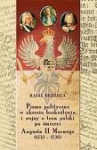 Okładka książki Pisma polityczne w okresie bezkrólewia i wojny o tron polski po śmierci Augusta II Mocnego 1733-1736