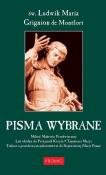 Pisma wybrane. Autor: Św. Ludwik Maria Grignion De Montfort. Dadada.pl Okładka książki Pisma wybrane