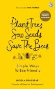 Plant Trees, Sow Seeds, Save The Bees. Autor: Bradbear Nicola. Dadada.pl Okładka książki Plant Trees, Sow Seeds, Save The Bees