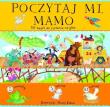 Okładka książki Poczytaj mi, mamo. 50 bajek do czytania na głos