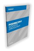 Podręczny kodeks drogowy. Autor: praca zbiorowa. Dadada.pl Okładka książki Podręczny kodeks drogowy