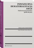 Powszechna dematerializacja akcji. Autor: Michalski Marek. Dadada.pl Okładka książki Powszechna dematerializacja akcji