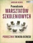 Prowadzenie warsztatów szkoleniowych.. Autor: Holwek Jarosław. Dadada.pl Okładka książki Prowadzenie warsztatów szkoleniowych.