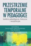 Przestrzenie temporalne w pedagogice - konteksty. Autor: Apanel Danuta, Paweł Kozłowski (red.), Ewa Murawska. Dadada.pl Okładka książki Przestrzenie temporalne w pedagogice - konteksty