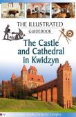Przewodnik il. Zamek i katedra w Kwidzynie w.ang.. Autor: Łukasz Stawski, Piotr Jaworek. Dadada.pl Okładka książki Przewodnik il. Zamek i katedra w Kwidzynie w.ang.