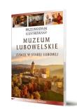 Przewodnik ilustrowany Muzeum Lubowelskie. Autor: praca zbiorowa. Dadada.pl Okładka książki Przewodnik ilustrowany Muzeum Lubowelskie