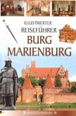 Przewodnik ilustrowany Zamek Malbork w.niemiecka. Autor: Mierzwiński Mariusz, Piotr Jaworek. Dadada.pl Okładka książki Przewodnik ilustrowany Zamek Malbork w.niemiecka