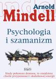 Psychologia i szamanizm. Autor: Arnold Mindell. Dadada.pl Okładka książki Psychologia i szamanizm