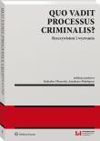 Quo vadit processus criminalis?. Autor: Małolepszy Amadeusz, Olszewski Radosław. Dadada.pl Okładka książki Quo vadit processus criminalis?
